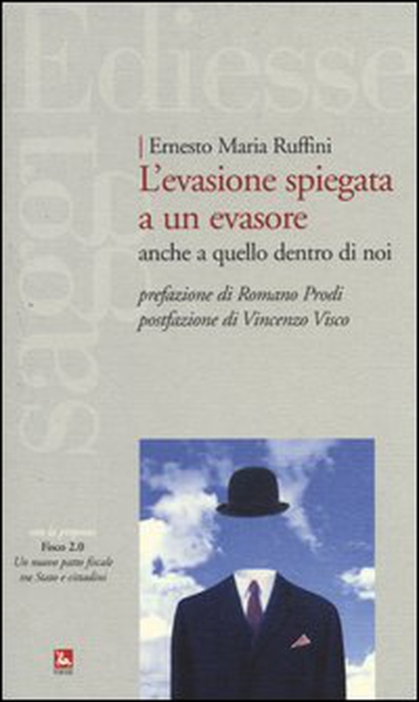 L'evasione spiegata a un evasore. Anche a quello dentro di noi - Librerie.coop L'evasione spiegata a un evasore. Anche a quello dentro di noi - Librerie.coop