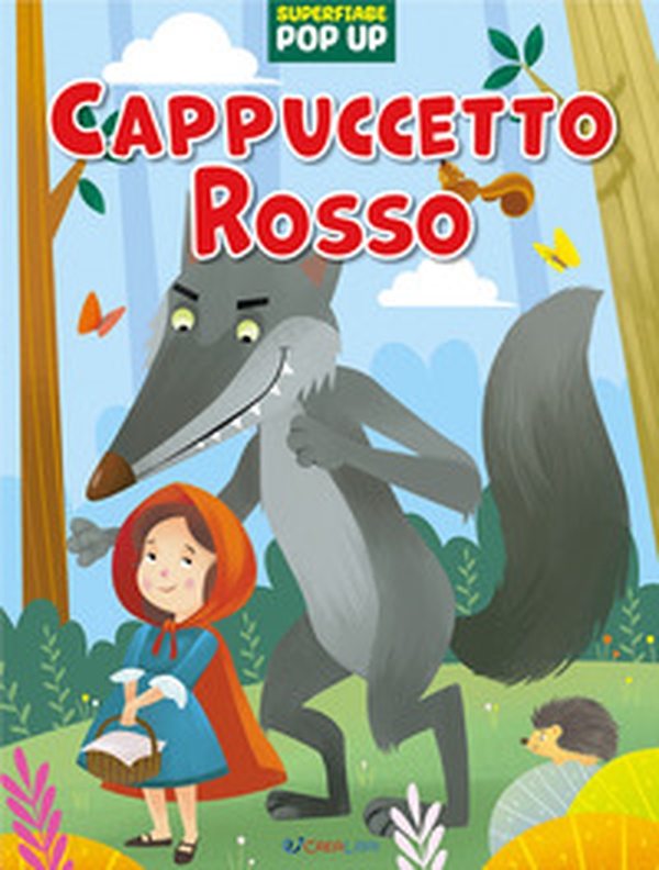 Cappuccetto rosso. Superfiabe pop up - Librerie.coop Cappuccetto rosso. Superfiabe pop up - Librerie.coop