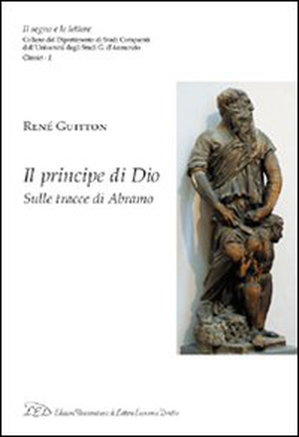 Il principe di Dio. Sulle tracce di Abramo - Librerie.coop Il principe di Dio. Sulle tracce di Abramo - Librerie.coop