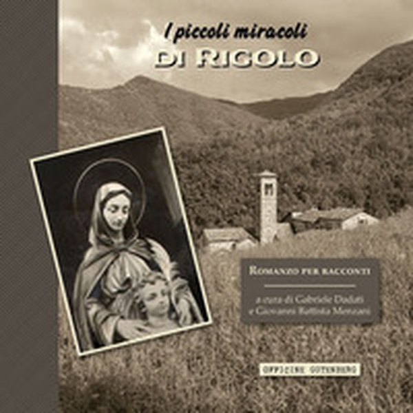 I piccoli miracoli di Rigolo - Librerie.coop I piccoli miracoli di Rigolo - Librerie.coop