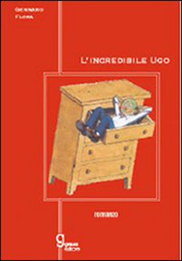 L'incredibile Ugo - Librerie.coop L'incredibile Ugo - Librerie.coop