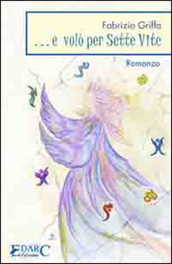 ... E volò per sette vite - Librerie.coop ... E volò per sette vite - Librerie.coop