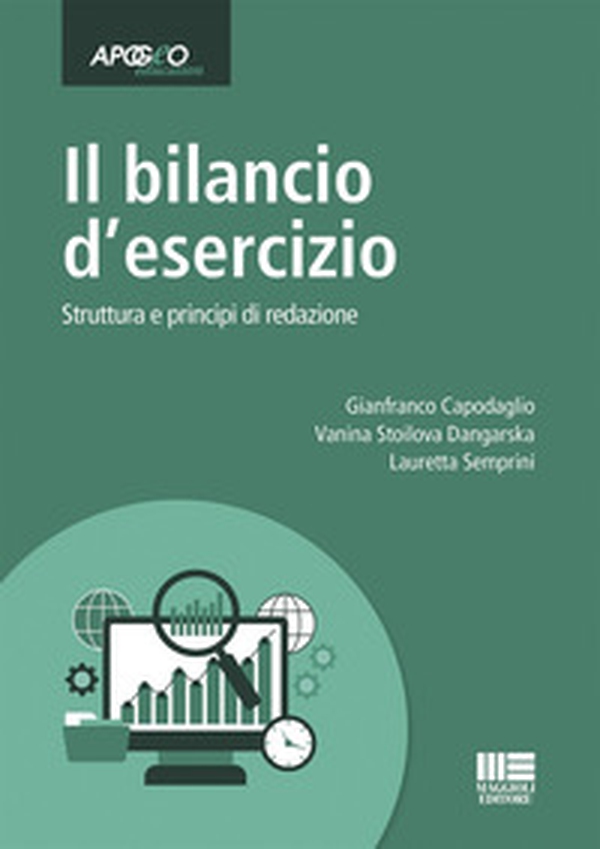 Il bilancio d'esercizio. Struttura e principi di redazione - Librerie.coop Il bilancio d'esercizio. Struttura e principi di redazione - Librerie.coop