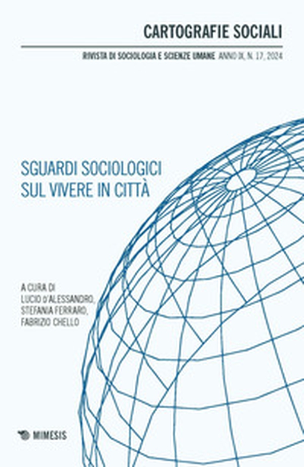 Cartografie sociali. Rivista di sociologia e scienze umane - Vol. 17 - Librerie.coop Cartografie sociali. Rivista di sociologia e scienze umane - Vol. 17 - Librerie.coop