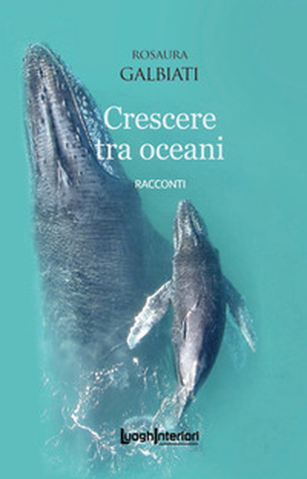 Crescere tra oceani - Librerie.coop Crescere tra oceani - Librerie.coop