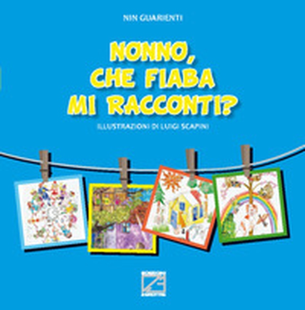 Nonno, che fiaba mi racconti? - Librerie.coop Nonno, che fiaba mi racconti? - Librerie.coop