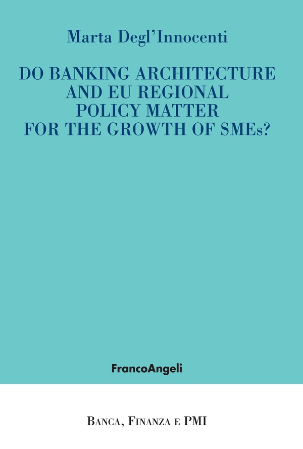 Do banking architecture and eu regional policy matter for the growth of SMEs? - Librerie.coop Do banking architecture and eu regional policy matter for the growth of SMEs? - Librerie.coop
