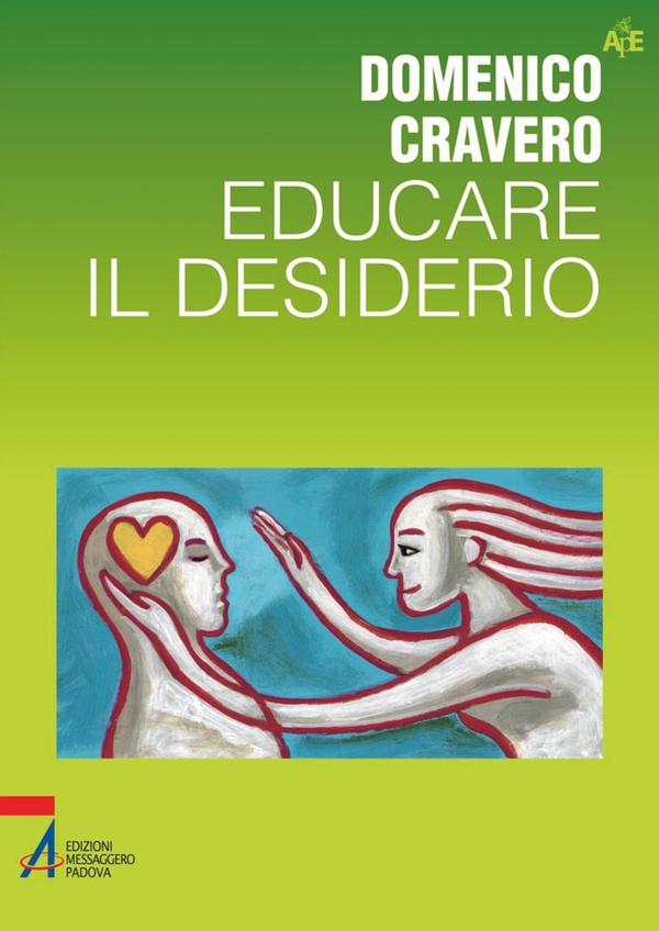 Educare il desiderio - Librerie.coop Educare il desiderio - Librerie.coop