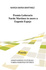 Premio Letterario Narda Martinez in onore a Eugenio Espejo. Poesie - Librerie.coop