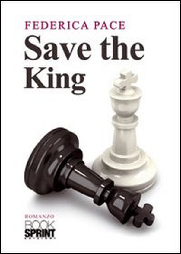 Save the king - Librerie.coop Save the king - Librerie.coop