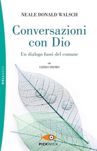 Conversazioni con Dio. Un dialogo fuori del comune - Vol. 1 - Librerie.coop