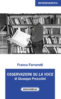 Osservazioni su «La Voce» di Giuseppe Prezzolini - Librerie.coop