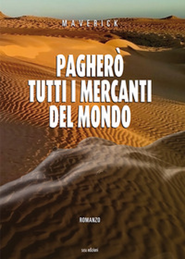 Pagherò tutti i mercanti del mondo - Librerie.coop Pagherò tutti i mercanti del mondo - Librerie.coop