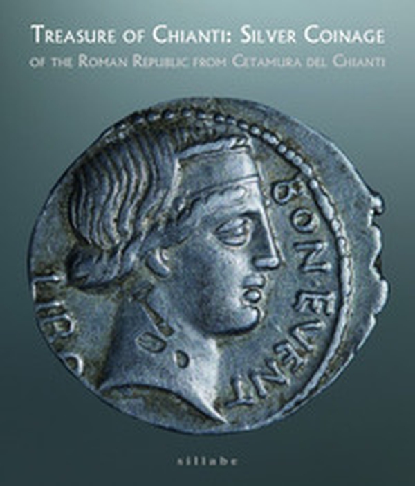 Treasure of Chianti: silver coinage of the Roman Republic from Cetamura del Chianti (Siena, Museo di Santa Maria della Scala 29 maggio-2 settembre 2021) - Librerie.coop Treasure of Chianti: silver coinage of the Roman Republic from Cetamura del Chianti (Siena, Museo di Santa Maria della Scala 29 maggio-2 settembre 2021) - Librerie.coop