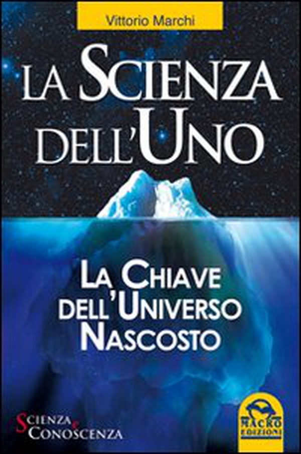 La scienza dell'uno. La chiave dell'universo nascosto - Librerie.coop La scienza dell'uno. La chiave dell'universo nascosto - Librerie.coop