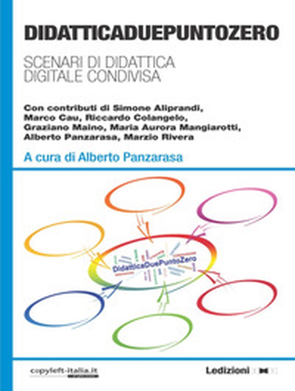 DidatticaDuePuntoZero. Scenari di didattica digitale condivisa - Librerie.coop DidatticaDuePuntoZero. Scenari di didattica digitale condivisa - Librerie.coop