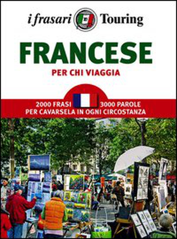 Francese per chi viaggia - Librerie.coop Francese per chi viaggia - Librerie.coop