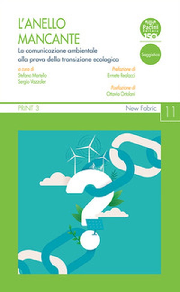 L'anello mancante. La comunicazione ambientale alla prova della transizione ecologica - Librerie.coop L'anello mancante. La comunicazione ambientale alla prova della transizione ecologica - Librerie.coop