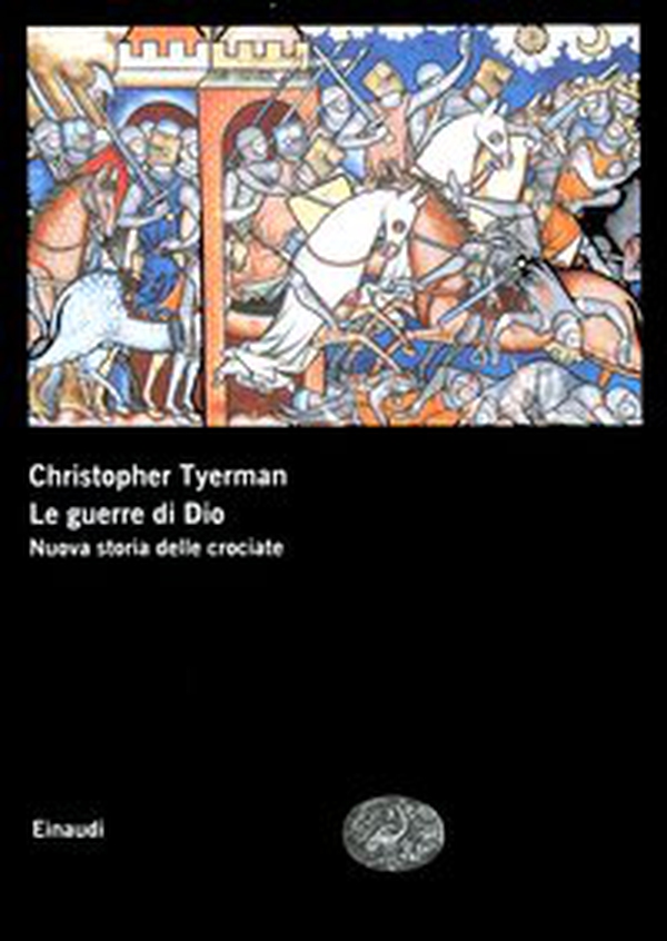 Le guerre di Dio. Nuova storia delle crociate - Librerie.coop Le guerre di Dio. Nuova storia delle crociate - Librerie.coop