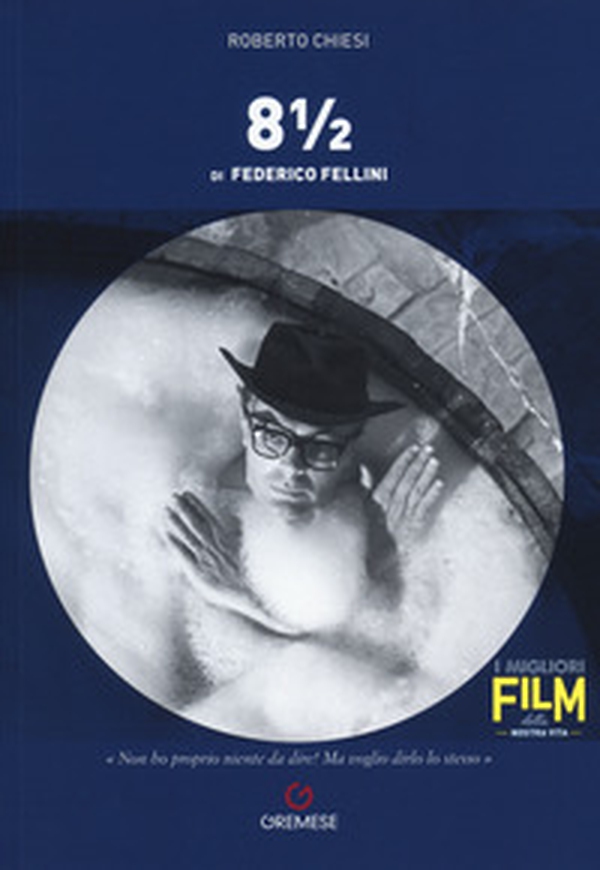 8 ½ di Federico Fellini - Librerie.coop 8 ½ di Federico Fellini - Librerie.coop