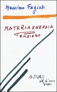 Materia energia pensiero. Lezioni 2011 - Librerie.coop