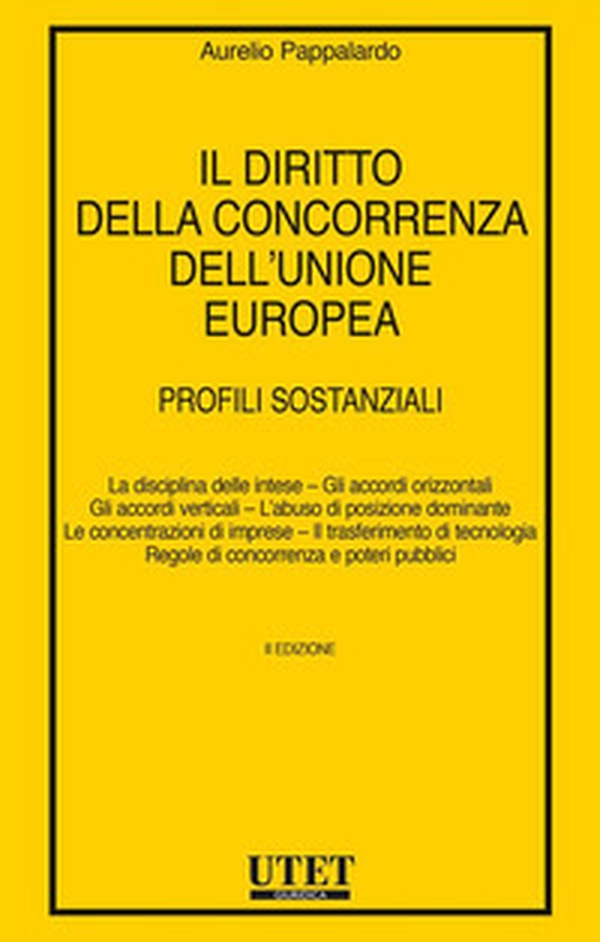 Il diritto della concorrenza dell'Unione europea. Profili sostanziali - Librerie.coop Il diritto della concorrenza dell'Unione europea. Profili sostanziali - Librerie.coop