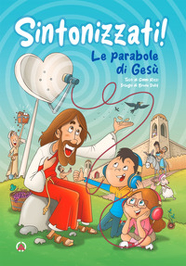 Sintonizzati! Le parabole di Gesù - Librerie.coop Sintonizzati! Le parabole di Gesù - Librerie.coop