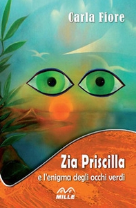 Zia Priscilla e l'enigma degli occhi verdi - Librerie.coop