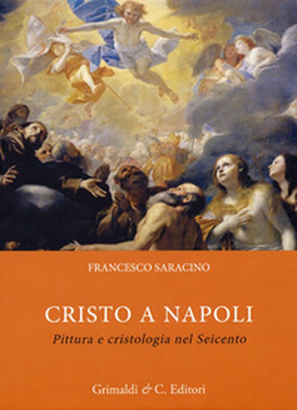 Cristo a Napoli. Pittura e cristologia nel Seicento - Librerie.coop Cristo a Napoli. Pittura e cristologia nel Seicento - Librerie.coop