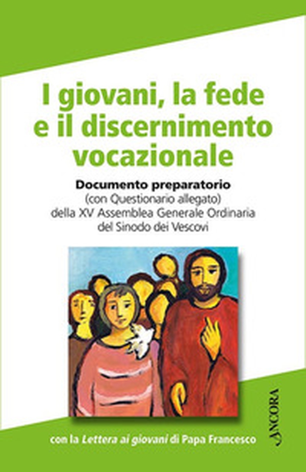 I giovani, la fede e il discernimento vocazionale - Librerie.coop I giovani, la fede e il discernimento vocazionale - Librerie.coop