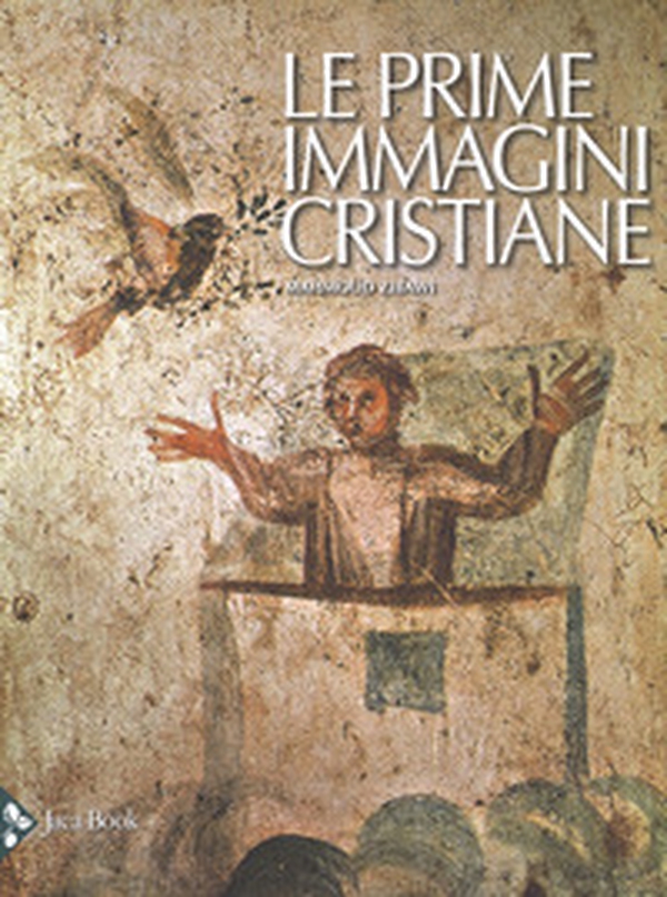 Le prime immagini cristiane - Librerie.coop Le prime immagini cristiane - Librerie.coop