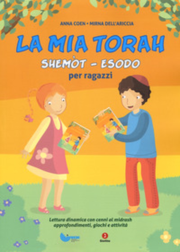 La mia Torah. Shemòt, Esodo per ragazzi - Librerie.coop La mia Torah. Shemòt, Esodo per ragazzi - Librerie.coop