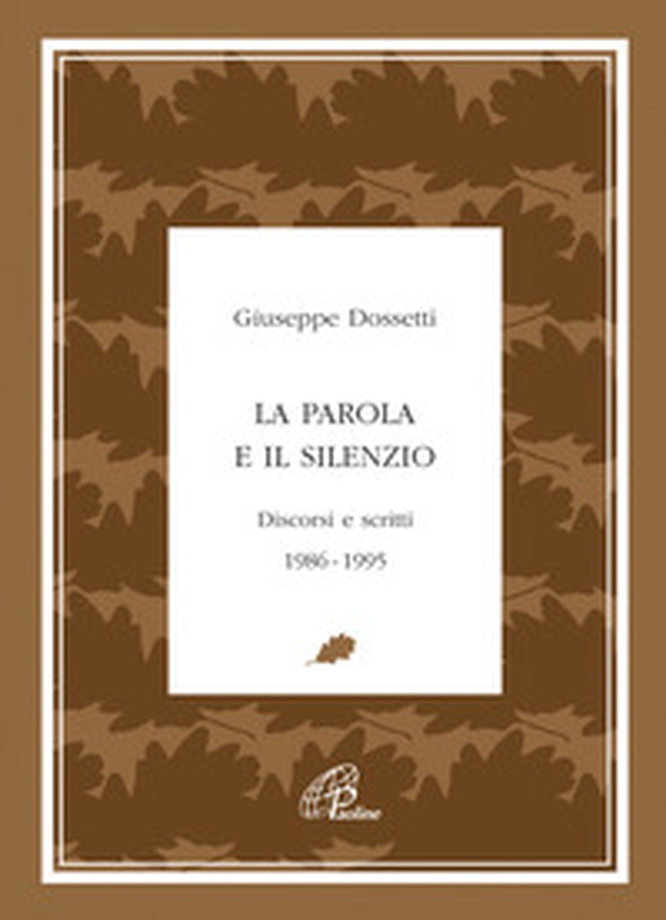 La parola e il silenzio. Discorsi e scritti 1986-1995 - Librerie.coop La parola e il silenzio. Discorsi e scritti 1986-1995 - Librerie.coop