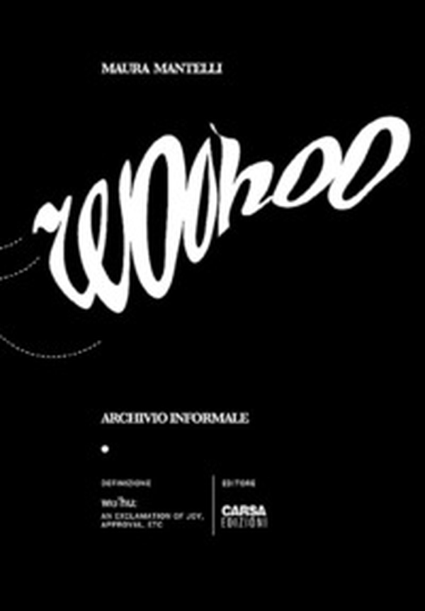 Woohoo. Archivio informale - Librerie.coop Woohoo. Archivio informale - Librerie.coop