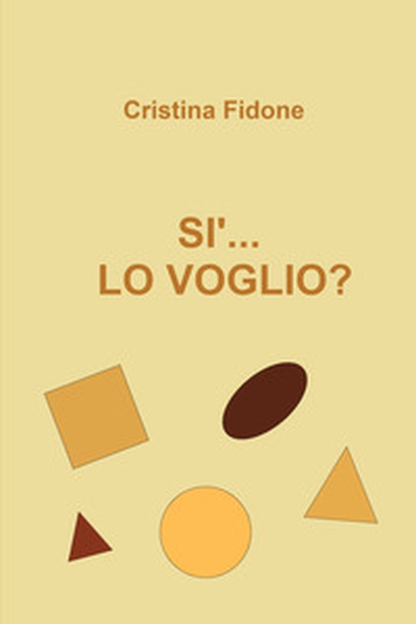 Sì... lo voglio? - Librerie.coop Sì... lo voglio? - Librerie.coop