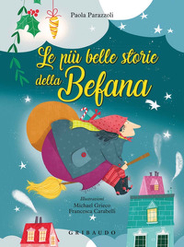 Le più belle storie della befana - Librerie.coop Le più belle storie della befana - Librerie.coop