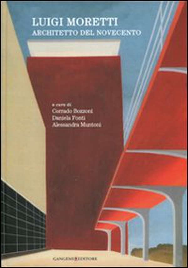 Luigi Moretti. Architetto del Novecento - Librerie.coop Luigi Moretti. Architetto del Novecento - Librerie.coop
