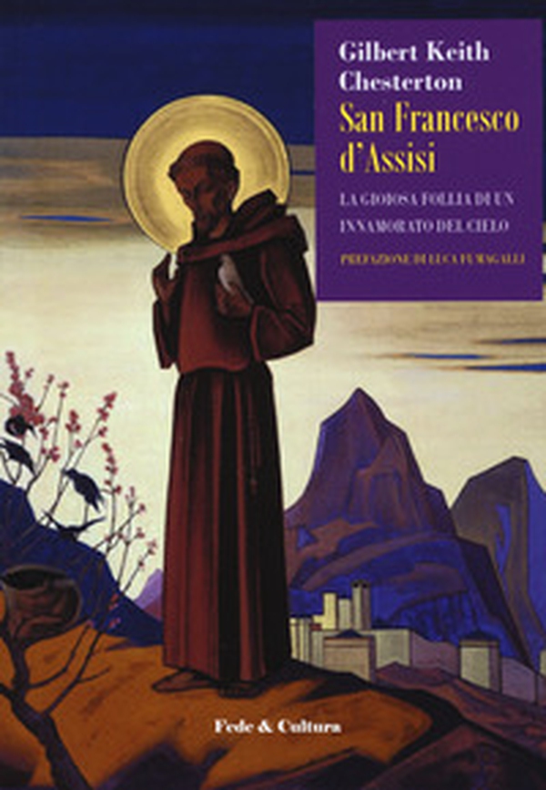 San Francesco d'Assisi. La gioiosa follia di un innamorato del cielo - Librerie.coop San Francesco d'Assisi. La gioiosa follia di un innamorato del cielo - Librerie.coop