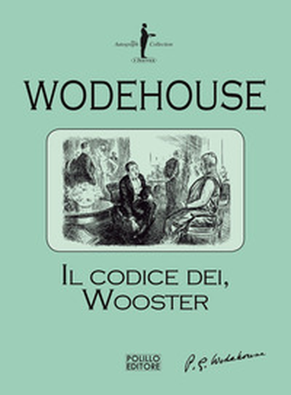 Il codice dei Wooster - Librerie.coop Il codice dei Wooster - Librerie.coop