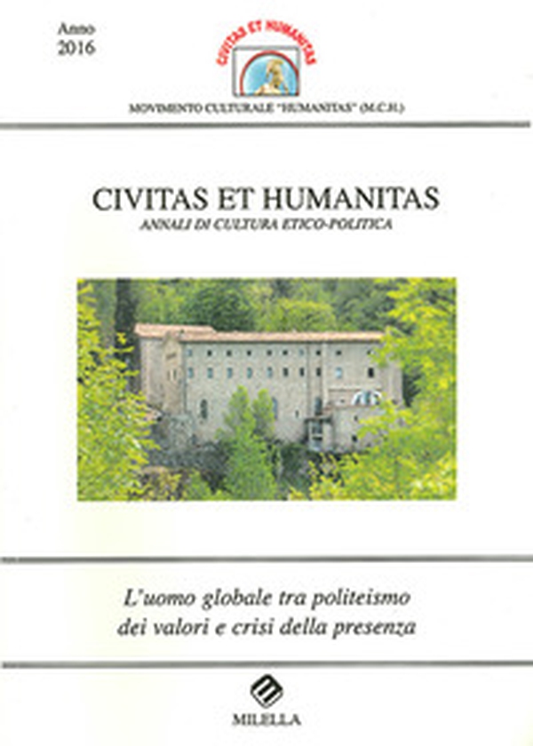 L'uomo globale tra politeismo dei valori e crisi della presenza. Civitas et humanitas. Annali di cultura etico-politica - Librerie.coop L'uomo globale tra politeismo dei valori e crisi della presenza. Civitas et humanitas. Annali di cultura etico-politica - Librerie.coop