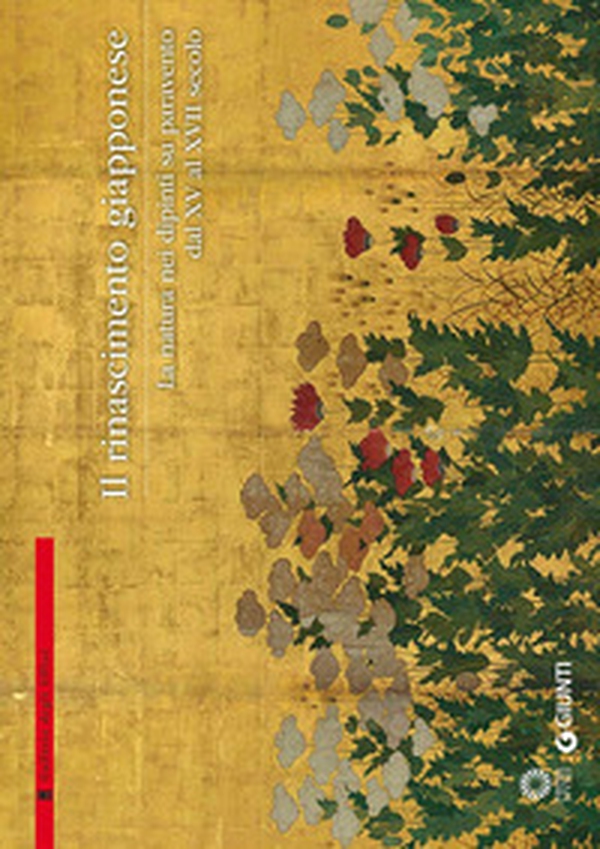 Il Rinascimento giapponese. La natura nei dipinti su paravento dal XV al XVII secolo - Librerie.coop Il Rinascimento giapponese. La natura nei dipinti su paravento dal XV al XVII secolo - Librerie.coop