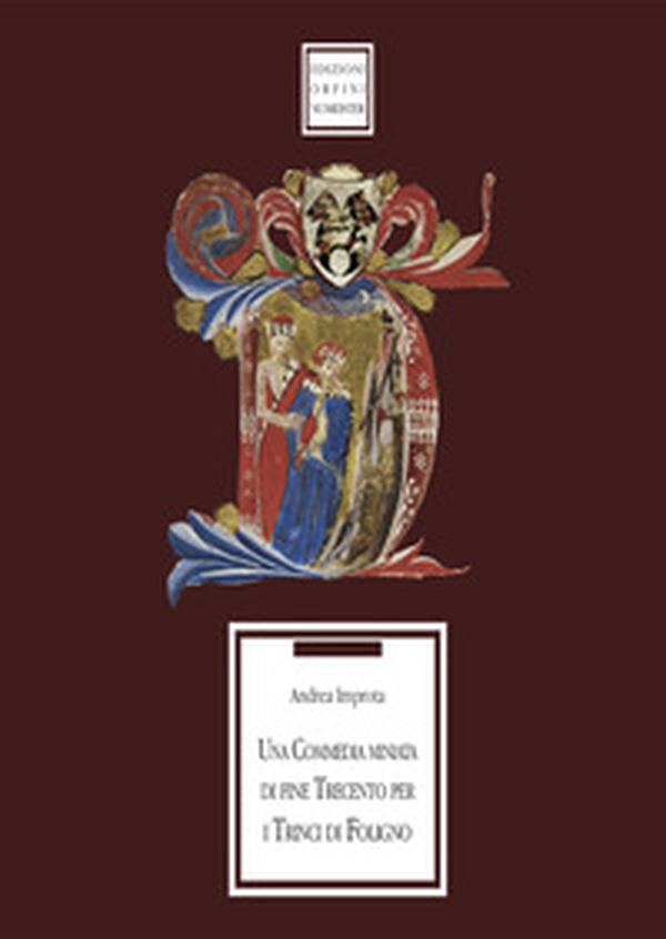 Una Commedia miniata di fine Trecento per i Trinci di Foligno - Librerie.coop Una Commedia miniata di fine Trecento per i Trinci di Foligno - Librerie.coop