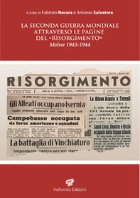La seconda guerra mondiale attraverso le pagine del «Risorgimento». Molise 1943-1944 - Librerie.coop