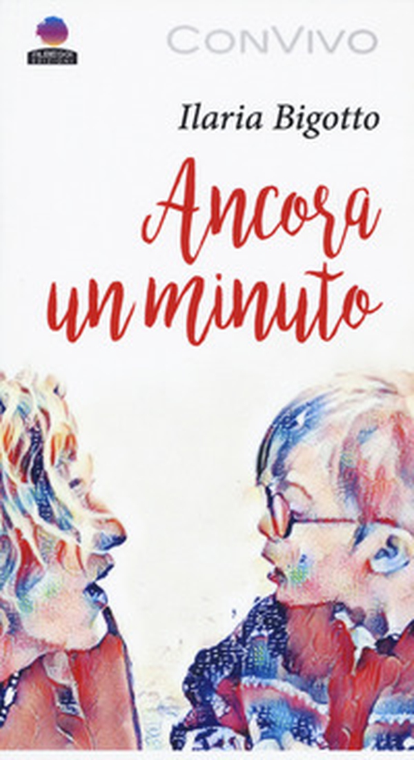 Ancora un minuto - Librerie.coop Ancora un minuto - Librerie.coop