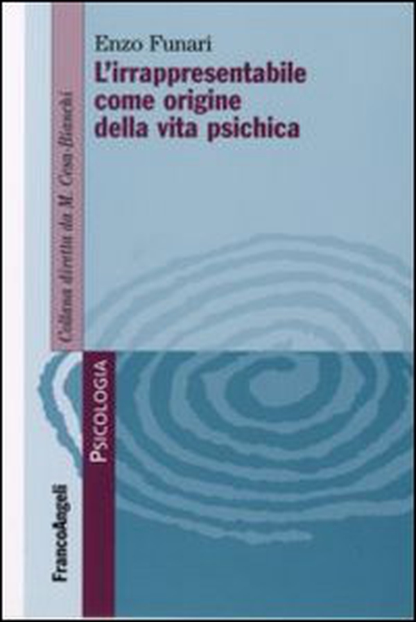 L'irrapresentabile come origine della vita psichica - Librerie.coop L'irrapresentabile come origine della vita psichica - Librerie.coop