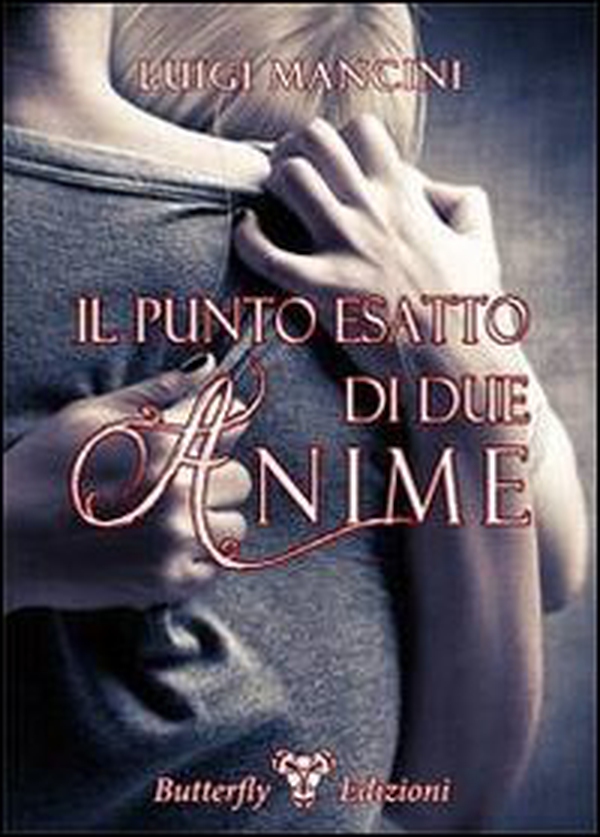 Il punto esatto di due anime - Librerie.coop Il punto esatto di due anime - Librerie.coop