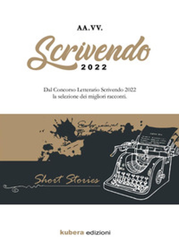Antologia Scrivendo 2022 - Librerie.coop Antologia Scrivendo 2022 - Librerie.coop