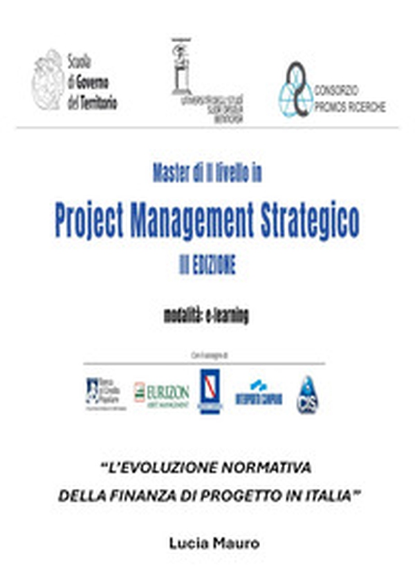 L'evoluzione normativa della finanza di progetto in Italia - Librerie.coop L'evoluzione normativa della finanza di progetto in Italia - Librerie.coop