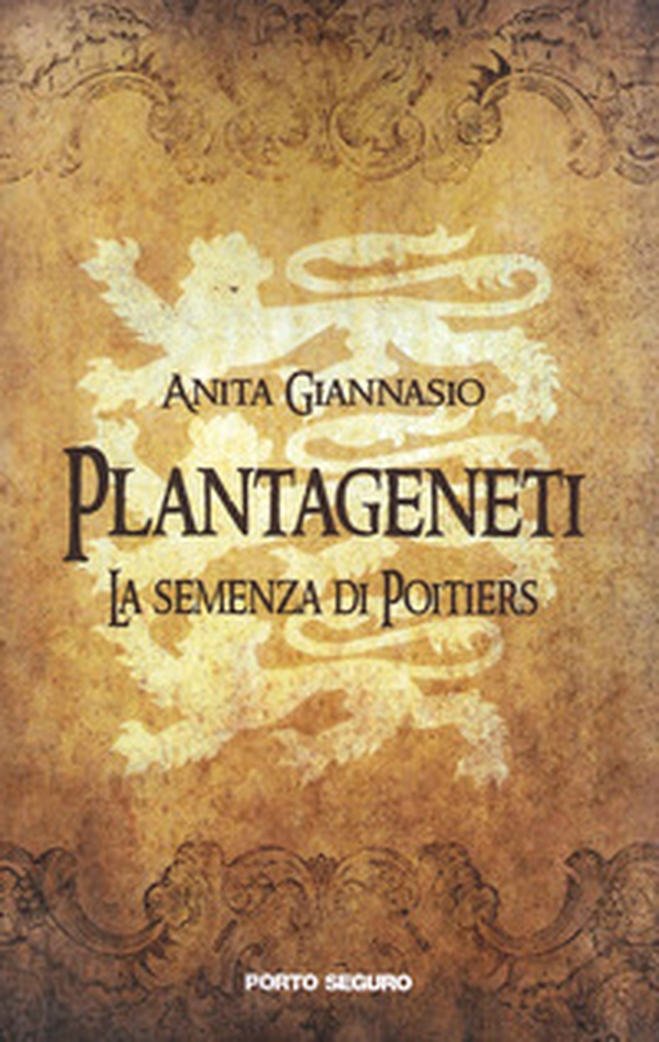 Plantageneti. La semenza di Poitiers - Librerie.coop Plantageneti. La semenza di Poitiers - Librerie.coop