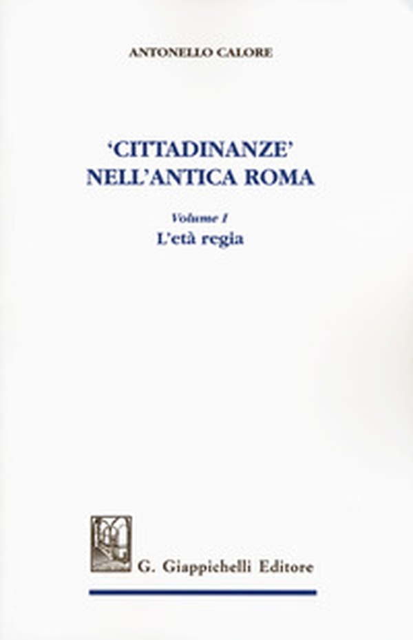 «Cittadinanze» nell'antica Roma - Librerie.coop «Cittadinanze» nell'antica Roma - Librerie.coop